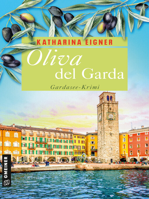 Title details for Oliva del Garda by Katharina Eigner - Wait list